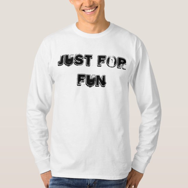 Just For Fun Shirt T (Framsida)