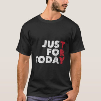 Just för i dag - Sobriårsdagen Sober Aa Na T Shirt