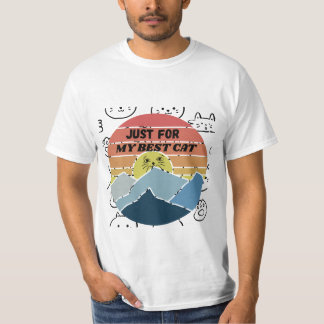 Just For My Best Cat T Shirt