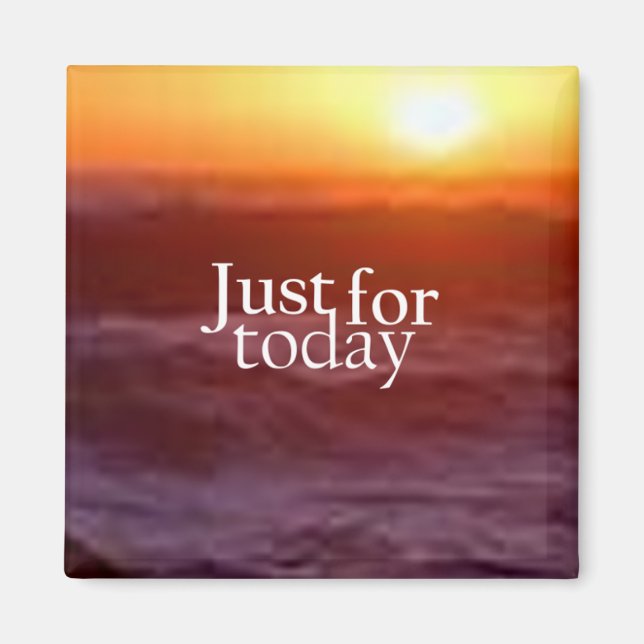 "Just for Today" Magnet (Framsidan)