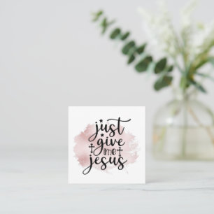 Just Ge Me Jesus Christian Worship Sång Fyrkantigt Visitkort