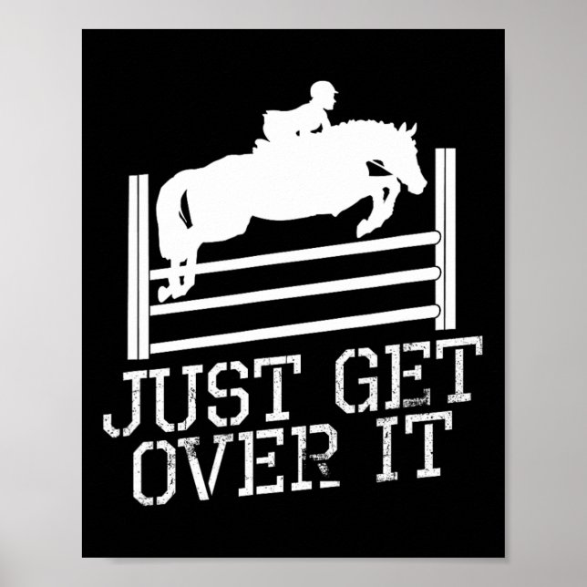 Just Get Over It Equestrian Jumping Quote Horsebac Poster (Framsidan)