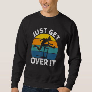Just Get Over It Retro Hurdling Hurdler Women Men Lång Ärmad Tröja