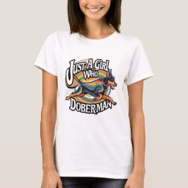 Just Girl WHO Kärlek Doberman T Shirt