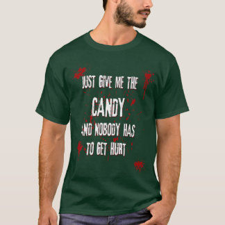 Just Give Me The Candy Trick or TreatHalloween Spo T Shirt