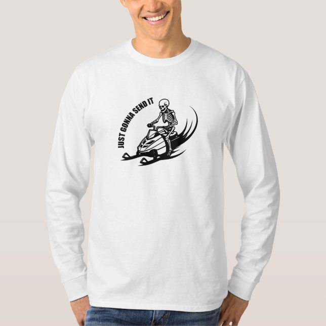 Just gonna send it | crazy skeleton ridding snowmo t shirt (Framsida)