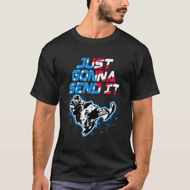 Just Gonna Send It Funny Snowmobile USA flag Snowc T Shirt (Framsida)