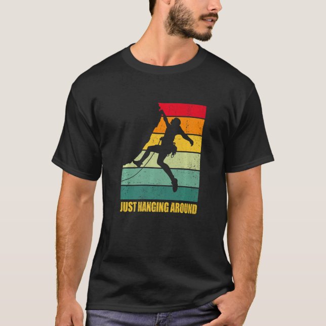 Just Hanging Around Graphic Bouldering Boulder Cli T Shirt (Framsida)
