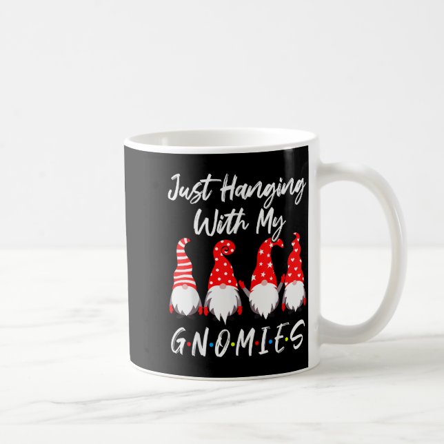 Just Hanging With My Gnomies Shirt, Christmas Gnom Kaffemugg (Höger)