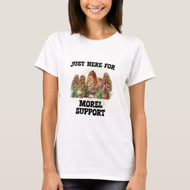 Just här för morel Support T Shirt (Framsida)