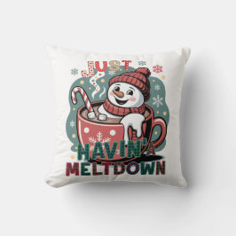 Just Havin' a Meltdown - Christmas Snowman Kudde