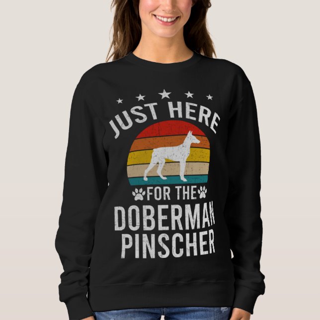 Just Here For Doberman Pinscher Dog T Shirt (Framsida)