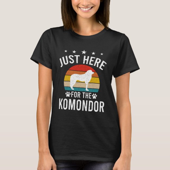 Just Here For Komondor Dog T Shirt (Framsida)