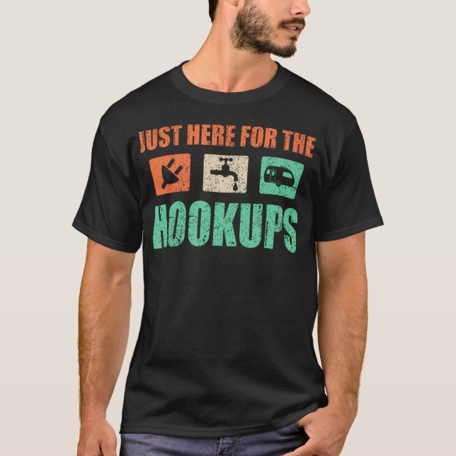 Just Here For The Hookups Motorhome Camping Rv T Shirt (Framsida)