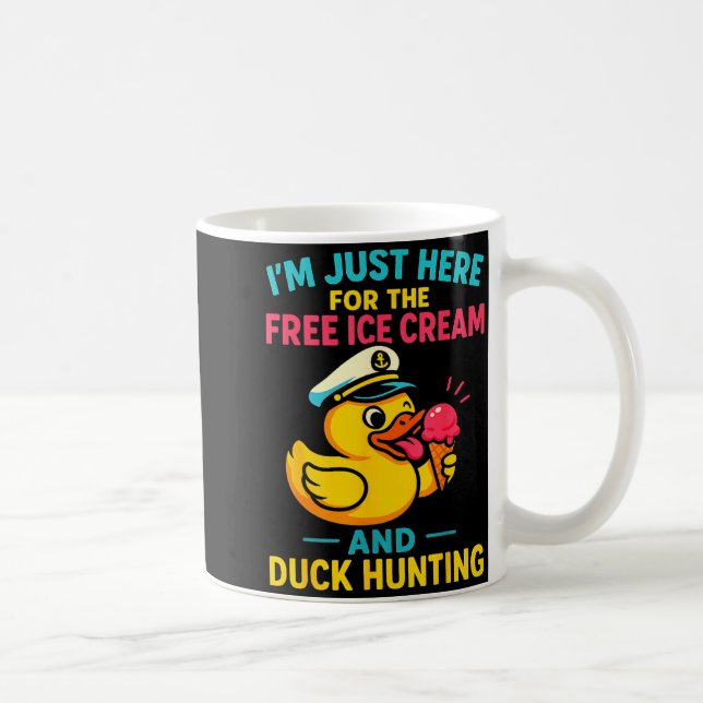 Just Here For The Ice Cream &amp; Duck Hunting Fun Kaffemugg (Höger)