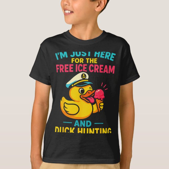 Just Here For The Ice Cream &amp; Duck Hunting Fun T Shirt (Framsida)