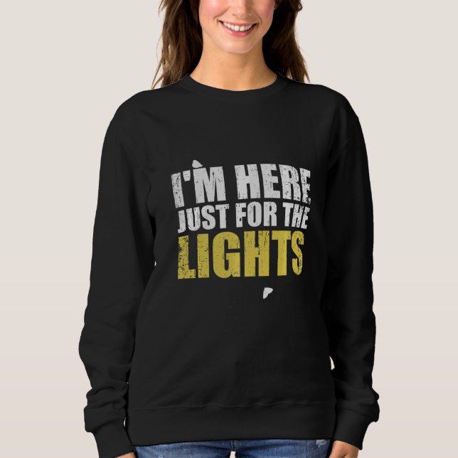 Just here for the lights  Lighting Technician T Shirt (Framsida)