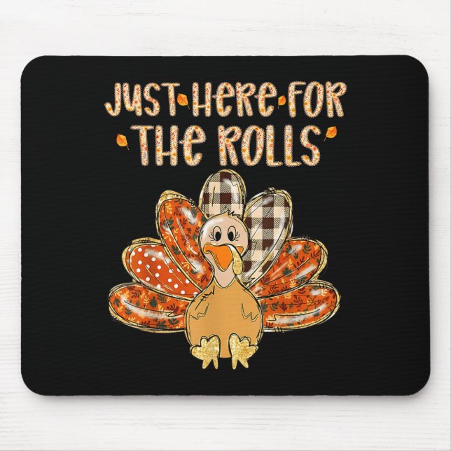 Just Here For The Rolls Family Thanksgiving Turkey Musmatta (Framsidan)