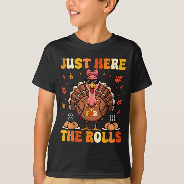 Just Here For The Rolls Turkey Bow Thanksgiving Di T Shirt (Framsida)