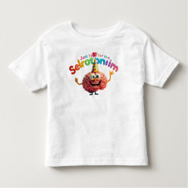 Just Here for the Serotonin Toddler T‑Shirt | Cute T Shirt