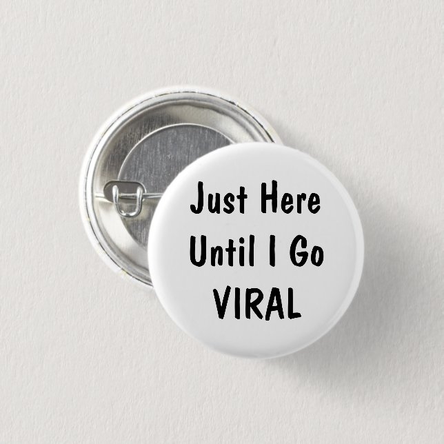 Just Here Until Funny Office Humor Pinback Button Knapp (Framsida & baksida)