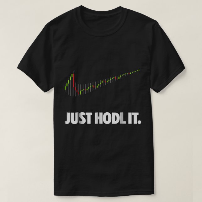 Just HODL It Crypto Meme Shirt for Traders T (Design framsida)