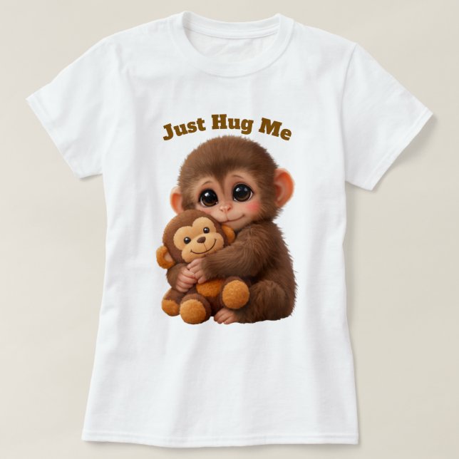Just Hug Me Cute Monkey T-Shirt – Soft & Adorable  (Design framsida)