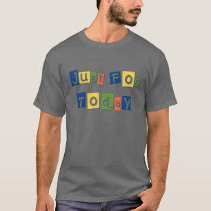 Just i dag: Slogan Quote Färg Block Brev Tröja