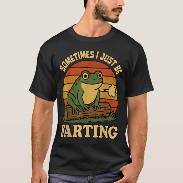 Just I Sometimes Frog Farting Sarcastic Smile T Shirt (Framsida)