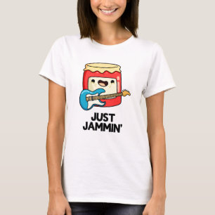 Just Jammin Funny Rocker Sylt Pun T Shirt