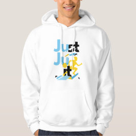"Just Ju it" T-Shirt Hoodie