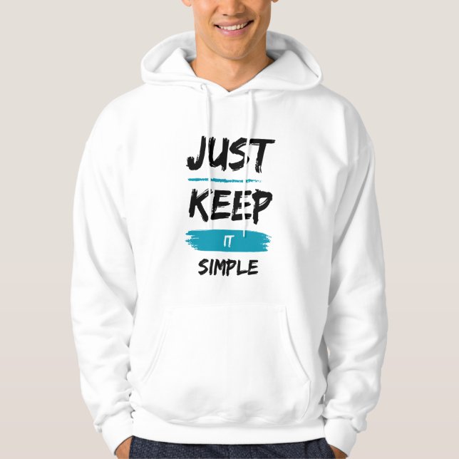 Just Keep It Simple – Minimal Inspirational Quote Hoodie (Framsida)