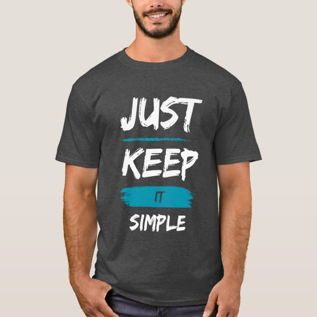 Just Keep It Simple – Minimal Inspirational Quote T Shirt (Framsida)
