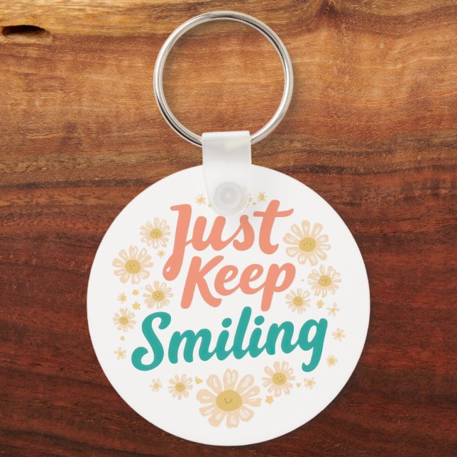 "Just Keep Smiling" with Cheerful Daisies Nyckelring (Framsida)