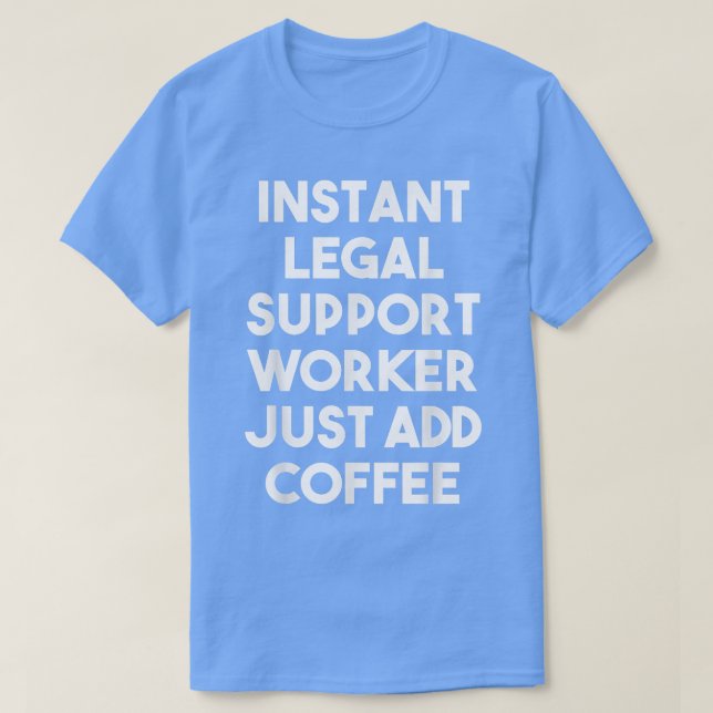 Just Legal Support Worker lägger bara till CoffeeF T Shirt (Design framsida)
