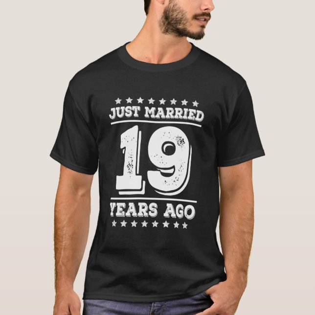 Just Married 19 Years Ago 19Th Wedding Anniversary T Shirt (Framsida)