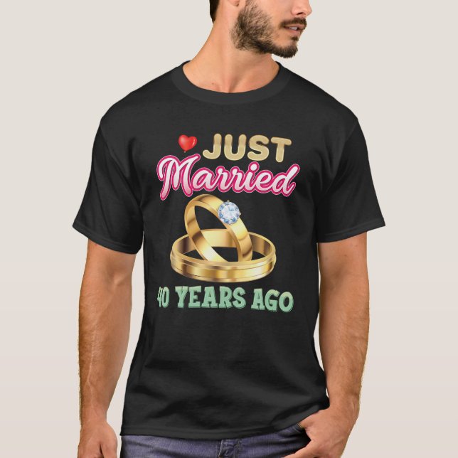 Just Married 40 Years Ago 40Th Wedding Annivesary T Shirt (Framsida)