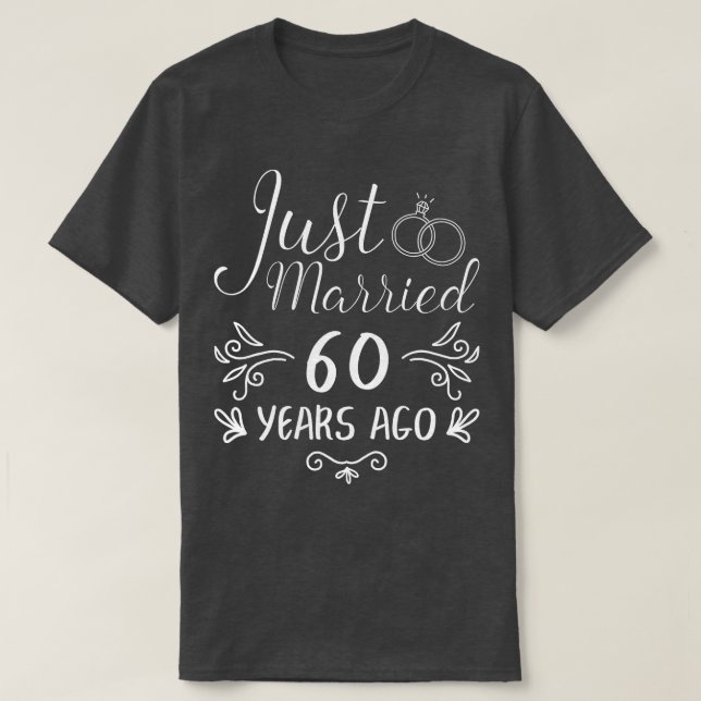 Just Married 60 Years Ago 60Th Wedding Anniversary T Shirt (Design framsida)