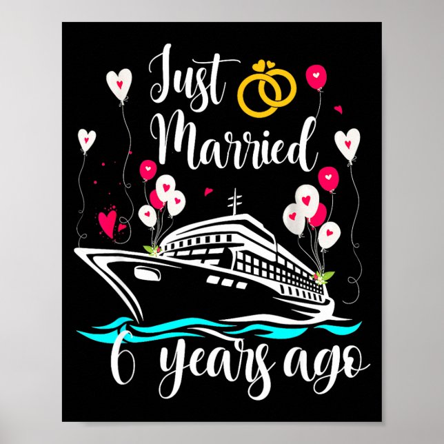 Just Married 6 Years Ago 6th Anniversary Cruise Tr Poster (Framsidan)