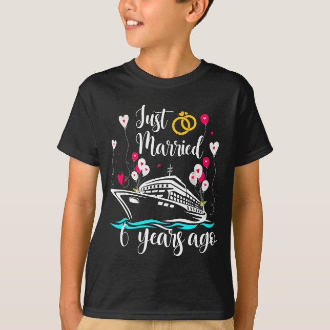 Just Married 6 Years Ago 6th Anniversary Cruise Tr T Shirt (Framsida)