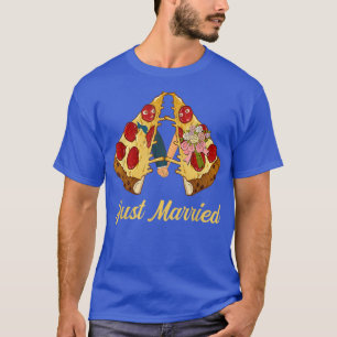 Just Married Pizza Slice Pizzaholfood Älskare T Shirt