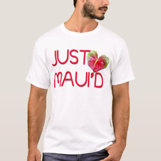 Just Maui'd Tee