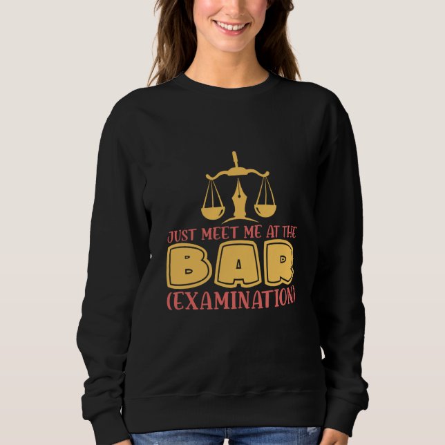 Just Meet Me At The Bar for Lawyers and Law Studen T Shirt (Framsida)