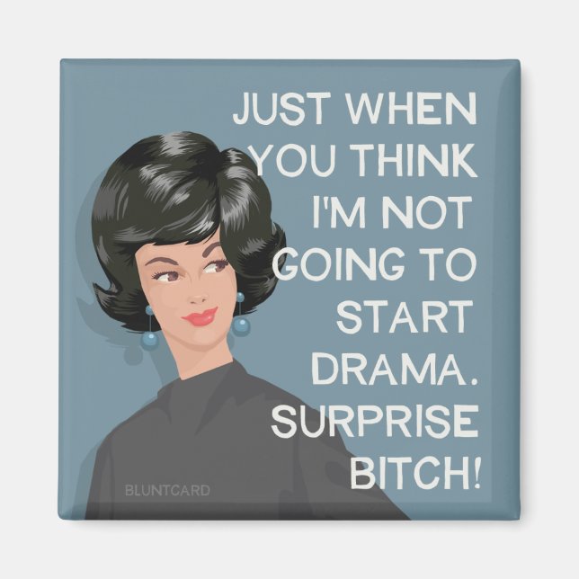 Just när du tänka ska jag inte börja drama... magnet (Framsidan)
