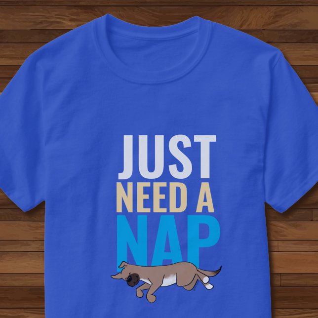 Just Need A Nap Cute Dog Funny Blue Unisex Graphic T Shirt (Skapare uppladdad)