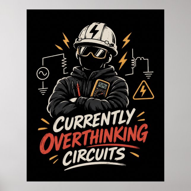 Just Nu Överanalyserar Jag Kretsar - Elteknik Poster (Framsidan)