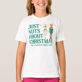 Just Nuts About Christmas Nutcracker Ballerina  T Shirt