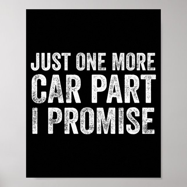 Just One More Car Part I Promise Funny Mechanic  Poster (Framsidan)