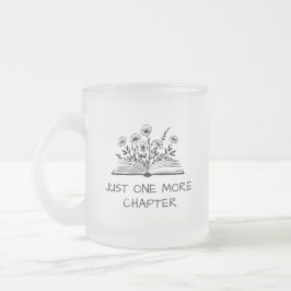 Just One More Chapter – Book Lover Reading Quote Frostad Glasmugg