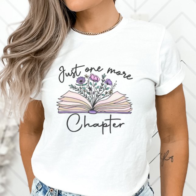 Just One More Chapter, Book Lovers T Shirt (Skapare uppladdad)